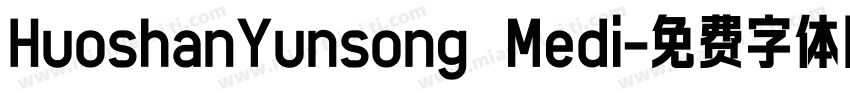 HuoshanYunsong Medi字体转换